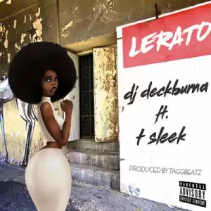 DJ DeckBurna - Lerato Ft. T Sleek